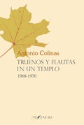 Truenos y flautas en un templo, Antonio Colinas