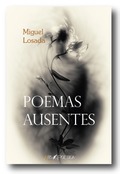 Poemas ausentes, Miguel Losada