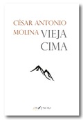 Vieja cima, César Antonio Molina